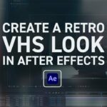 Nostalgia Reimagined: A Comprehensive Guide to Creating a Retro VHS Effect in Adobe After Effects