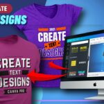 Designing Custom T-Shirts with Canva: A Comprehensive Guide