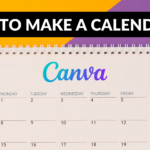 Crafting Custom Calendars with Canva: A Comprehensive Guide