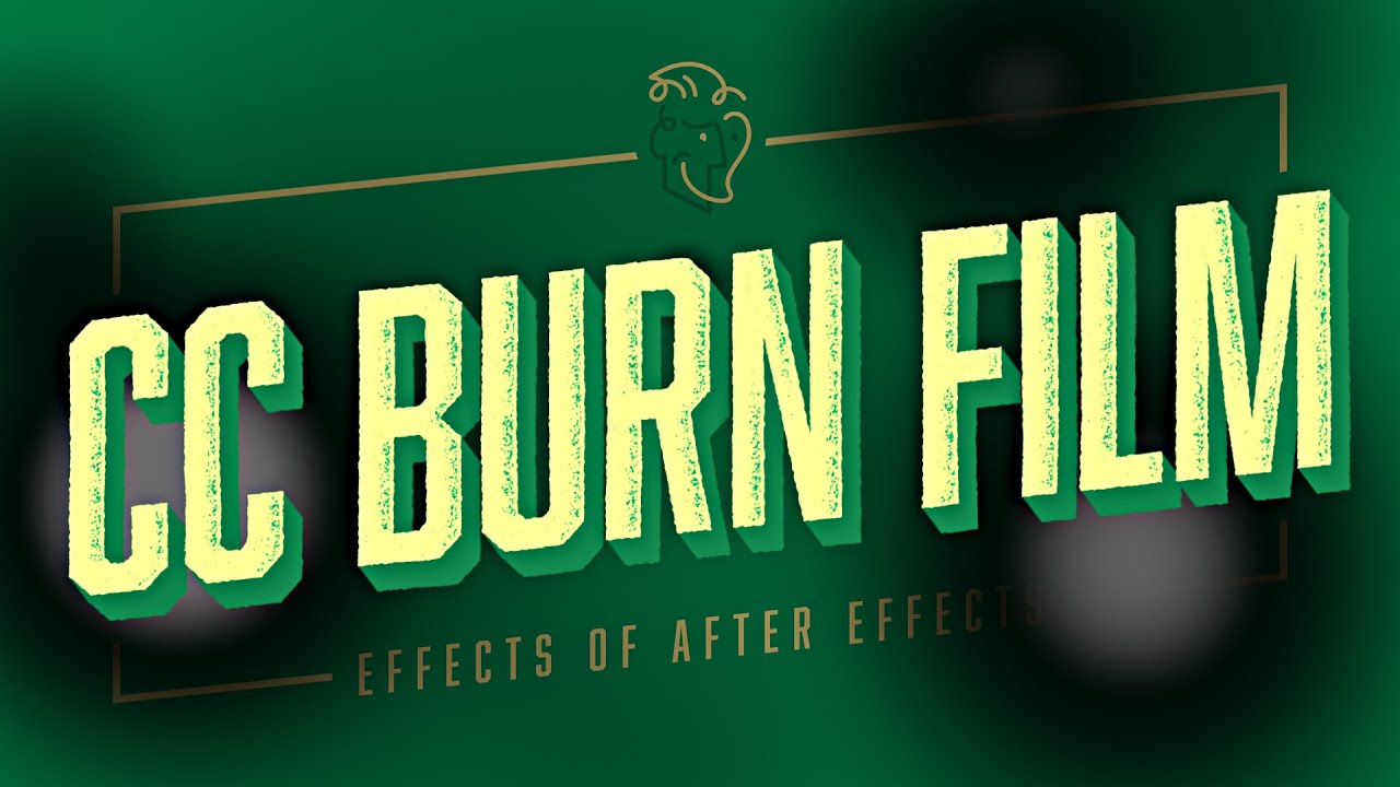 cc burn film after effects download