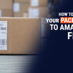 The Ultimate Guide: Packaging and Labeling Products for Shipment to Amazon