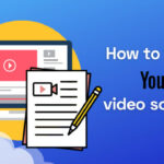 Crafting the Perfect Script: A Comprehensive Guide to Scripting Your YouTube Videos
