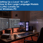 Setting Up a Local “AI Lab”: How to Run Large Language Models (LLMs) Locally on a Windows PC