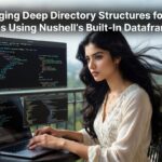 Managing Deep Directory Structures for Tech Blogs Using Nushell’s Built-In Dataframes
